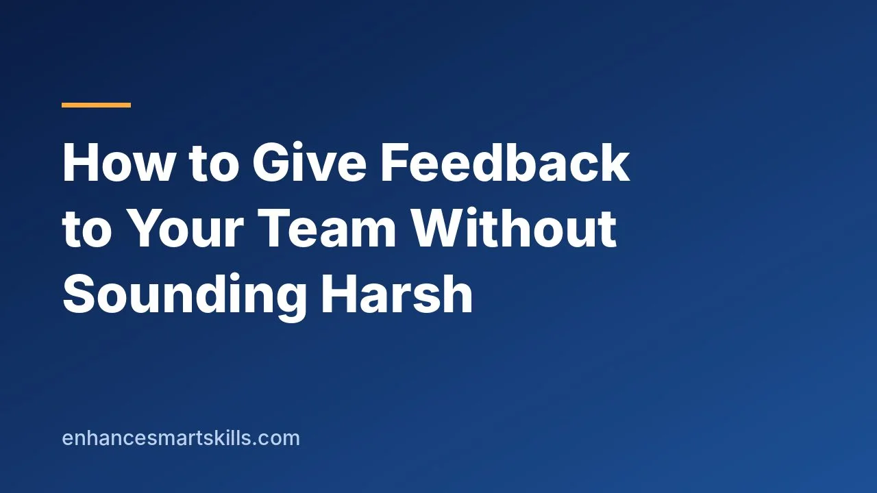 Blog title image: How to give feedback to your team without sounding harsh
